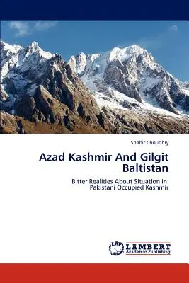 Azad Kashmir și Gilgit Baltistan - Azad Kashmir and Gilgit Baltistan