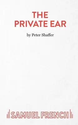 Urechea privată - O piesă de teatru - The Private Ear - A Play