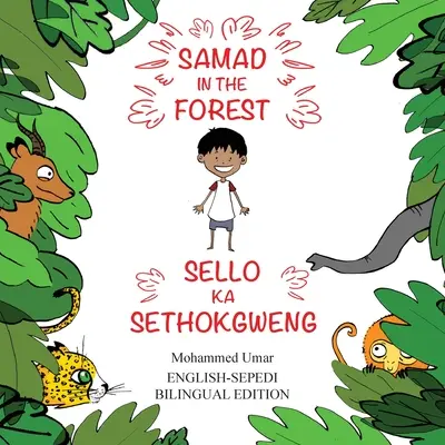 Samad în pădure: English-Sepedi Bilingual Editions - Samad in the Forest: English-Sepedi Bilingual Editions