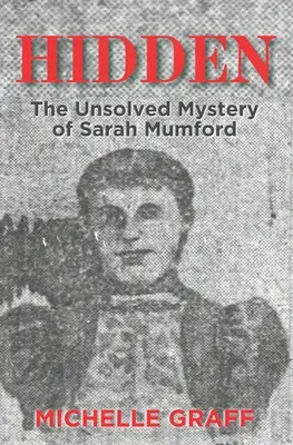 Ascuns: Misterul nerezolvat al lui Sarah Mumford - Hidden: The Unsolved Mystery of Sarah Mumford