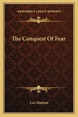 Cucerirea fricii - The Conquest Of Fear