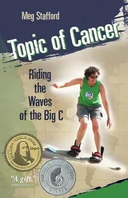 Tema cancerului: Pe valurile Marelui C - Topic of Cancer: Riding the Waves of the Big C