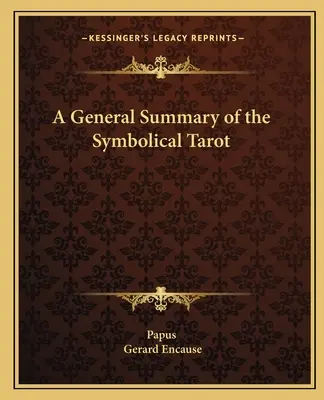Un rezumat general al tarotului simbolic - A General Summary of the Symbolical Tarot