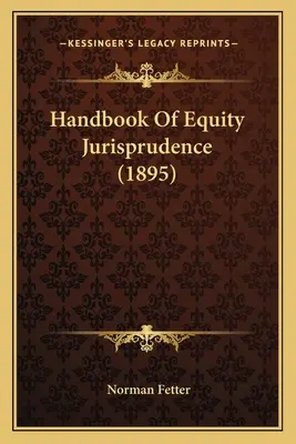 Handbook Of Equity Jurisprudence (1895)