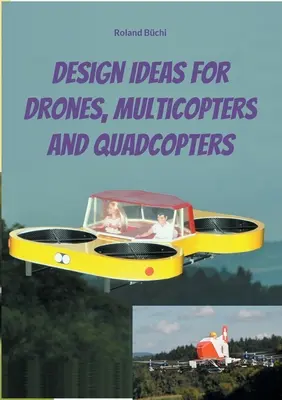 Idei de proiectare pentru drone, multicoptere și quadcoptere - Design Ideas for Drones, Multicopters and Quadcopters