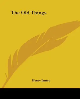 Lucrurile vechi - The Old Things