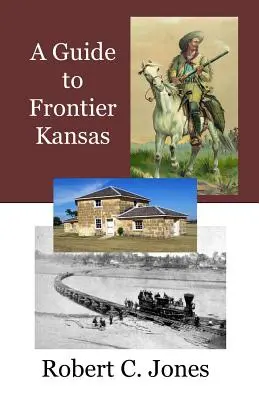 Un ghid al frontierei Kansas - A Guide to Frontier Kansas