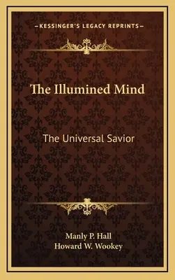 Mintea iluminată: Salvatorul universal - The Illumined Mind: The Universal Savior