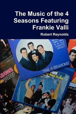 Muzica celor 4 anotimpuri cu Frankie Valli (The 4 Seasons Featuring Frankie Valli) - The Music of the 4 Seasons Featuring Frankie Valli