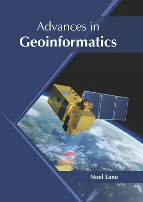 Avansuri în geoinformatică - Advances in Geoinformatics