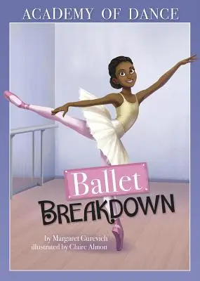 Balet Breakdown - Ballet Breakdown