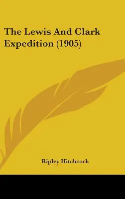 The Lewis And Clark Expedition (1905)