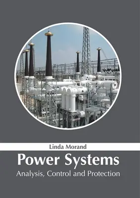 Sisteme de alimentare: Analiză, control și protecție - Power Systems: Analysis, Control and Protection