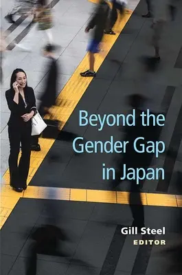 Beyond the Gender Gap in Japan: Volumul 85 - Beyond the Gender Gap in Japan: Volume 85