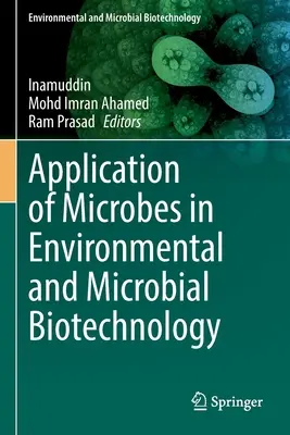Aplicarea microbilor în biotehnologia mediului și microbiană - Application of Microbes in Environmental and Microbial Biotechnology