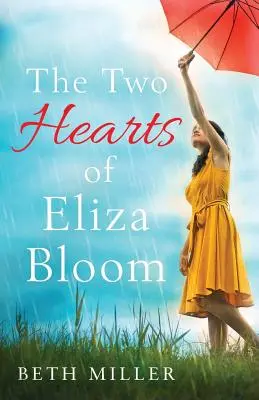 The Two Hearts of Eliza Bloom: Fermecător, plăcut și absolut de neuitat - The Two Hearts of Eliza Bloom: Charming, feel good and absolutely unforgettable
