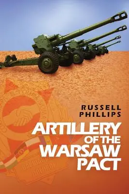 Artileria Pactului de la Varșovia - Artillery of the Warsaw Pact