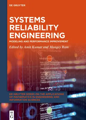 Ingineria fiabilității sistemelor: Modelarea și îmbunătățirea performanței - Systems Reliability Engineering: Modeling and Performance Improvement