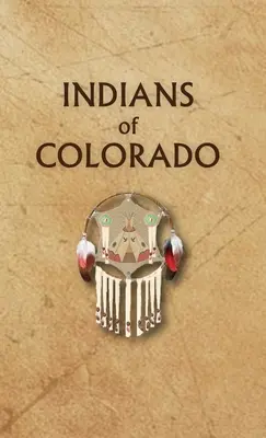 Indienii din Colorado - Indians of Colorado