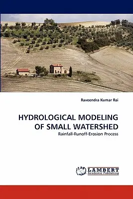 Modelarea hidrologică a bazinelor hidrografice mici - Hydrological Modeling of Small Watershed
