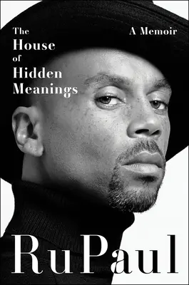 Casa semnificațiilor ascunse: A Memoir - The House of Hidden Meanings: A Memoir