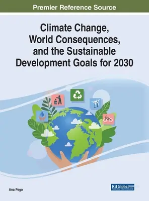 Schimbările climatice, consecințele mondiale și obiectivele de dezvoltare durabilă pentru 2030 - Climate Change, World Consequences, and the Sustainable Development Goals for 2030