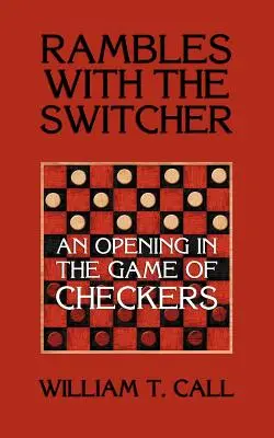 Rambles with the Switcher: O deschidere în jocul de dame - Rambles with the Switcher: An Opening in the Game of Checkers