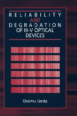 Fiabilitatea și degradarea dispozitivelor optice III-V - Reliability and Degradation of III-V Optical Devices
