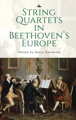 Cvartete de coarde în Europa lui Beethoven - String Quartets in Beethoven's Europe