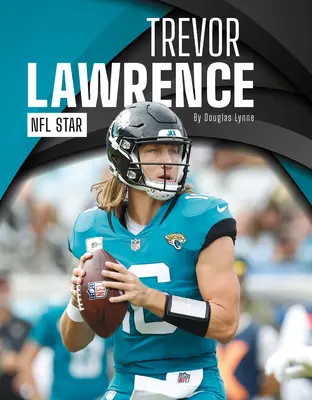 Trevor Lawrence: Star NFL - Trevor Lawrence: NFL Star