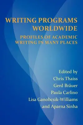 Writing Programs Worldwide: Profiluri de scriere academică în multe locuri - Writing Programs Worldwide: Profiles of Academic Writing in Many Places