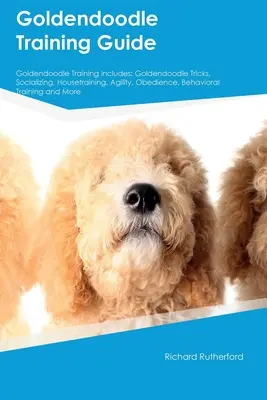 Ghid de Dresaj Goldendoodle Dresajul Goldendoodle include: Trucuri Goldendoodle, Socializare, Dresaj, Agilitate, Obediență, Dresaj comportamental, - Goldendoodle Training Guide Goldendoodle Training Includes: Goldendoodle Tricks, Socializing, Housetraining, Agility, Obedience, Behavioral Training,