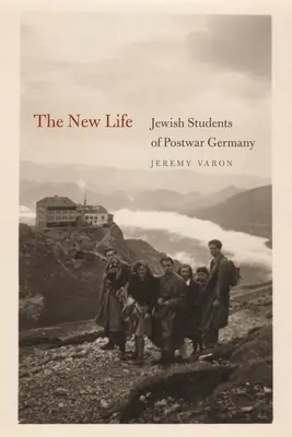 Viața nouă: Studenții evrei din Germania postbelică - The New Life: Jewish Students of Postwar Germany