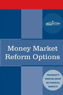 Opțiuni de reformă a pieței monetare - Money Market Reform Options