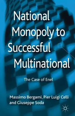 De la monopol național la multinațională de succes: Cazul Enel - National Monopoly to Successful Multinational: The Case of Enel