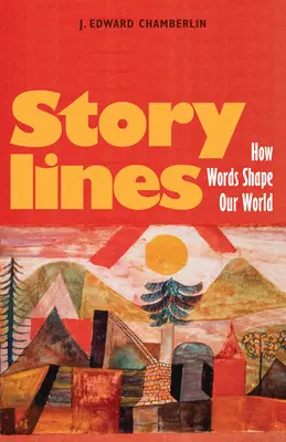 Storylines: Cum cuvintele ne modelează lumea - Storylines: How Words Shape Our World