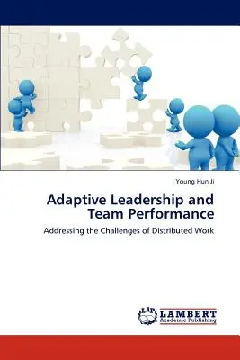 Leadership adaptiv și performanța echipei - Adaptive Leadership and Team Performance