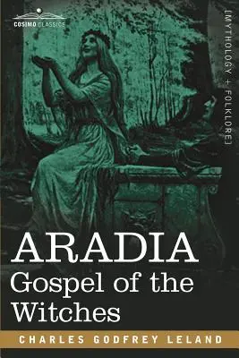 Aradia: Evanghelia vrăjitoarelor - Aradia: Gospel of the Witches