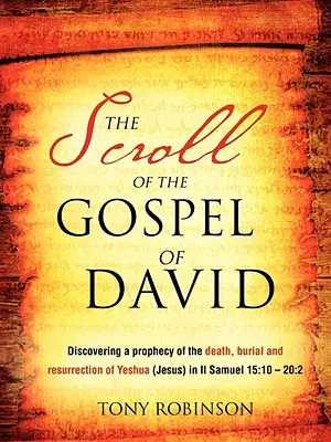 Pergamentul Evangheliei lui David - The Scroll of the Gospel of David