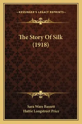 Povestea mătăsii (1918) - The Story Of Silk (1918)