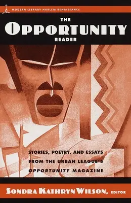 The Opportunity Reader: Povestiri, poezie și eseuri din revista Opportunity a Ligii Urbane - The Opportunity Reader: Stories, Poetry, and Essays from the Urban League's Opportunity Magazine