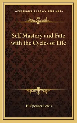 Stăpânirea de sine și destinul cu ciclurile vieții - Self Mastery and Fate with the Cycles of Life