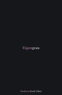 Eigengrau: Poezii - 2015 până în 2020 - Eigengrau: Poems - 2015 to 2020