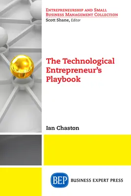 Cartea de joc a antreprenorului tehnologic - The Technological Entrepreneur's Playbook