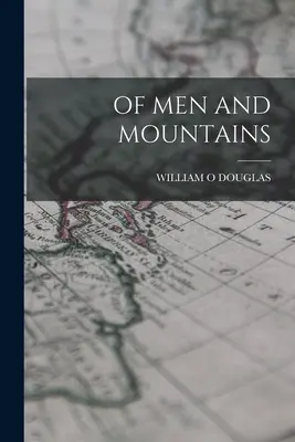 De oameni și munți - Of Men and Mountains
