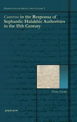 Conversațiile în Responsa ale autorităților halahice sefarde din secolul al XV-lea - Conversos in the Responsa of Sephardic Halakhic Authorities in the 15th Century