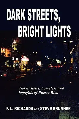 Străzi întunecate, lumini strălucitoare - Dark Streets, Bright Lights