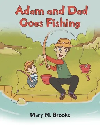 Adam și tata merg la pescuit - Adam and Dad Goes Fishing