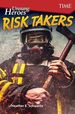 Eroi necunoscuți: Cei care își asumă riscuri - Unsung Heroes: Risk Takers