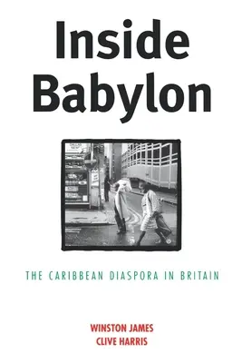 În interiorul Babilonului: Disapora caribiană în Marea Britanie - Inside Babylon: The Carribean Disapora in Britain